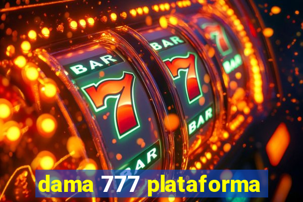 dama 777 plataforma